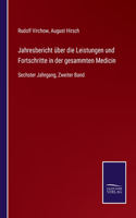 Jahresbericht über die Leistungen und Fortschritte in der gesammten Medicin