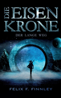 Die Eisenkrone: Der lange Weg