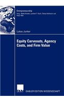 Equity Carveouts, Agency Costs, and Firm Value
