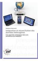 Intégration Et Réconciliation Des Données Hétérogènes