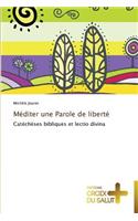 Méditer une parole de liberté: (Omn.Croix Salut)