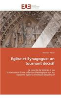 Eglise Et Synagogue: Un Tournant Decisif