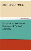 Essays on Some Unsettled Questions of Political Economy: (English)