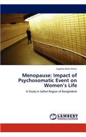 Menopause: Impact of Psychosomatic Event on Women's Life