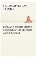 Tom Swift and His Electric Runabout, or, the Speediest Car on the Road