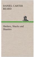 Shelters, Shacks and Shanties