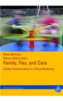 Family, Ties and Care: Family Transformation in a Plural Modernity