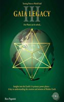 Gaia Legacy: Insights to the Earth S 14 Primary Power Places a Key to Understanding Mother Earth S Creation and Role