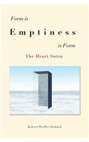 Form is... Emptiness ...is Form
