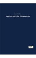 Taschenbuch für Pilzsammler
