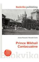 Prince Mikhail Cantacuzene: (English)