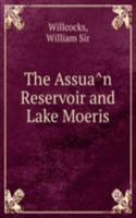 THE ASSUA  N RESERVOIR AND LAKE MOERIS