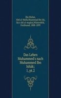 Das Leben Muhammed's nach Muhammed Ibn Ishak
