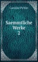 Saemmtliche Werke