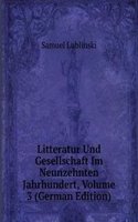 Litteratur Und Gesellschaft Im Neunzehnten Jahrhundert, Volume 3 (German Edition)