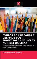 Estilos de Liderança E Desafios DOS Professores de Inglês No Tibet Da China