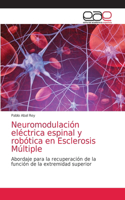 Neuromodulación eléctrica espinal y robótica en Esclerosis Múltiple
