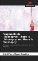 Fragments de Philosophie: There is philosophy and there is philosophy