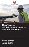 Chauffage et refroidissement solaires dans les bâtiments