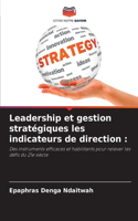 Leadership et gestion stratégiques les indicateurs de direction