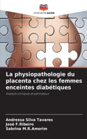 physiopathologie du placenta chez les femmes enceintes diabétiques