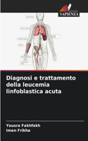 Diagnosi e trattamento della leucemia linfoblastica acuta