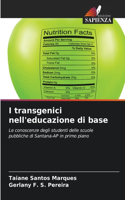 I transgenici nell'educazione di base