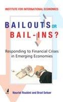 Bailouts Or Bail-Ins?: (Responding To Financial Crises In Emerging Economies)
