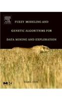 Fuzzy Modeling And Genetic Algorithms For Data Mining And Exploration