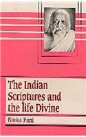 The Indian Scriptures and the Life Divine