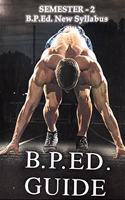 B.P.Ed. Guide (Semester 2) - Physical Education B.P.ed. Guide for Semester II [Paperback] Prof. V. Satyanaryana, Dr. Sahil K. Borkar, Dr. Abhay N. Buchha, Dr. Tarak Nath Pramanik and Based on B.P.Ed. Semester II Syllabus