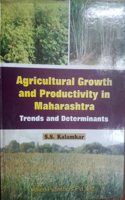 Agricultural Growth and Productivity in Maharashtra: Trends and Determinants