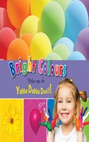 BRIGHT COLOURS (BOARD BOOKS)