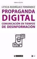Propaganda digital: Comunicacion en tiempos de desinformacion