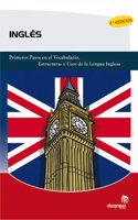 Ingles (2.a edicion): Primeros pasos en el vocabulario, estructuras y usos de la lengua inglesa