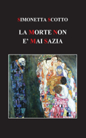morte non è mai sazia