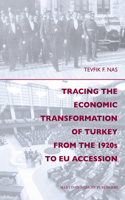 Tracing the Economic Transformation of Turkey from the 1920s to Eu Accession