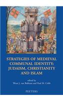 Strategies of Medieval Communal Identity: Judaism, Christianity and Islam