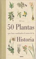 50 Plantas que han cambiado la historia