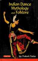 Indian Dance Mythology and Folklore