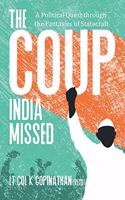 Coup India Missed - A Political Quest through the Fantasies of Statecraft