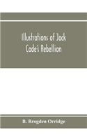 Illustrations of Jack Cade's rebellion, from researches in the Guildhall records; together with some newly-found letters of Lord Bacon