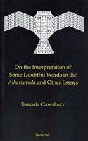 On the Interpretation of Some Doubtful Words in the Atharvaveda and Other Essays