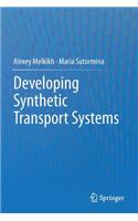 Developing Synthetic Transport Systems: (Springer Briefs in Biochemistry and Molecular Biology)