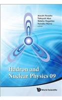 Hadron and Nuclear Physics 09