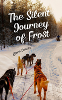 The Silent Journey of Frost
