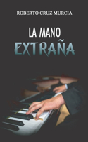 La Mano Extraña