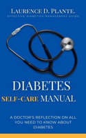 Diabetes Self-Care Manual: Effective Diabetics Management Guide