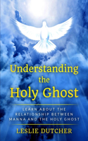 Understanding the Holy Ghost