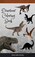 Dinosaurs Coloring Book for Kids/Toddlers Preschool/Early Kids Activity for 2 to 10 years old Children